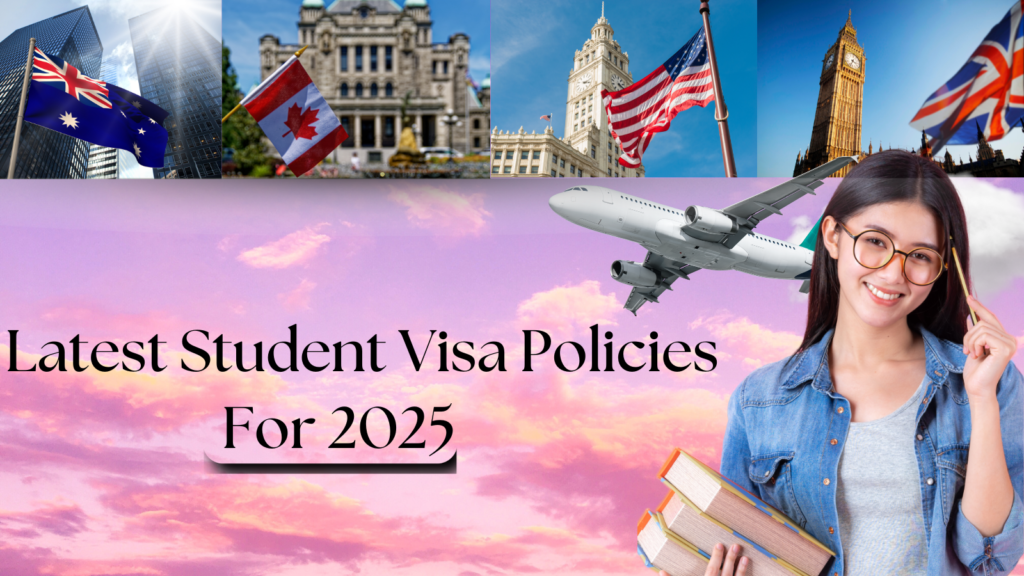 Latest Student Visa Policies