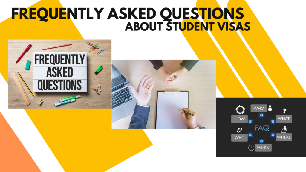 Frequently Asked Questions About Student Visas